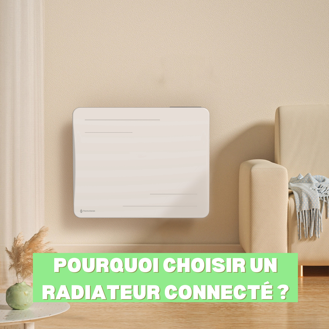 Pourquoi choisir un radiateur connecté ?